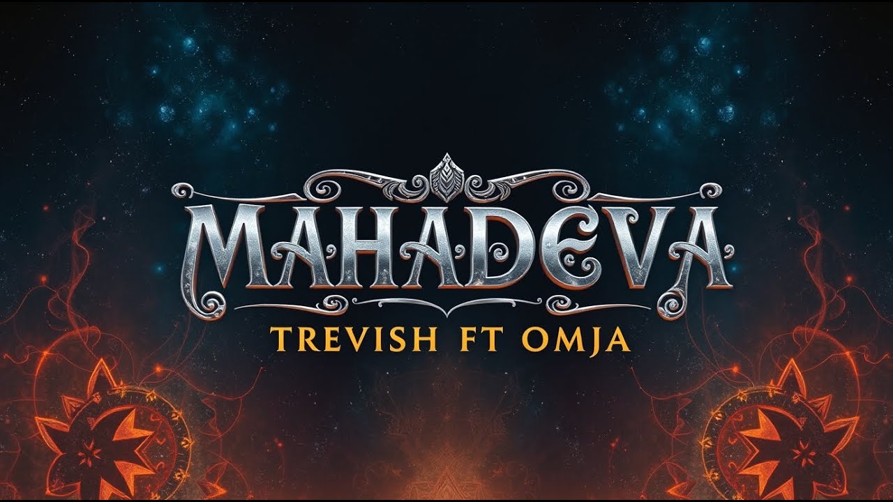 MAHADEVA - TREVISH FT OMJA