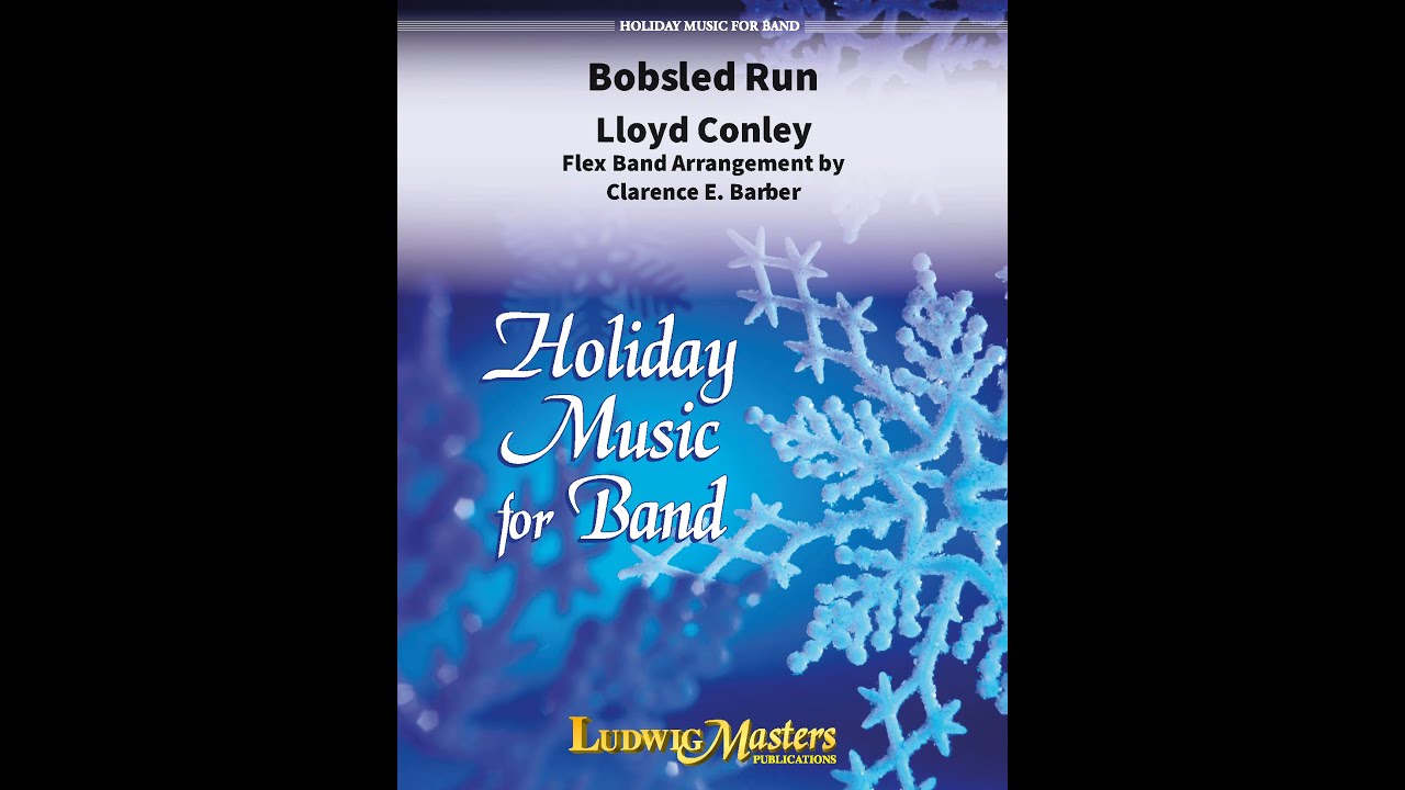 Bobsled Run by Lloyd Conley, flex band arr  Clarence Barber