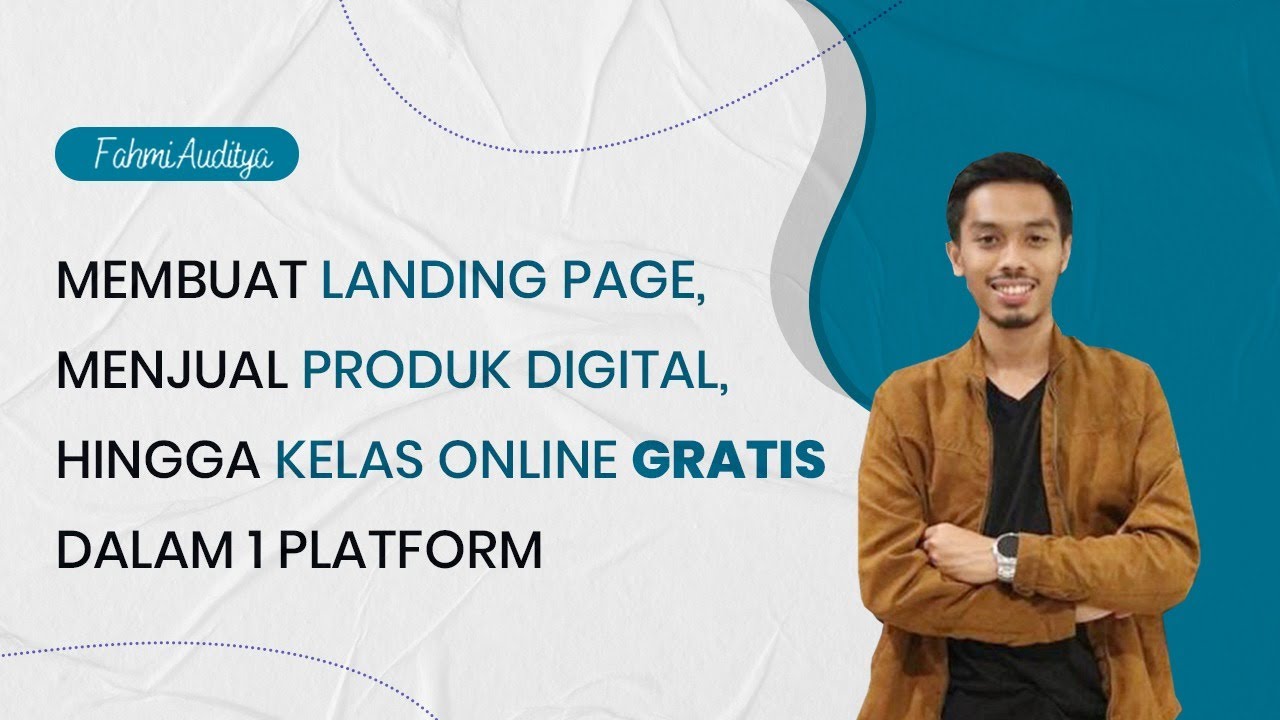 Membuat Landing Page, Menjual Produk Digital, Hingga Kelas Online GRATIS Dalam 1 Platform