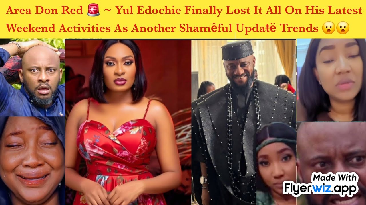 AREA DON RED 🚨 ~ YUL EDOCHIE FINALLY LOST IT ALL ON HIS LASTEST WEEKEND ACTIVITIES AS ANOTHER ONE TR