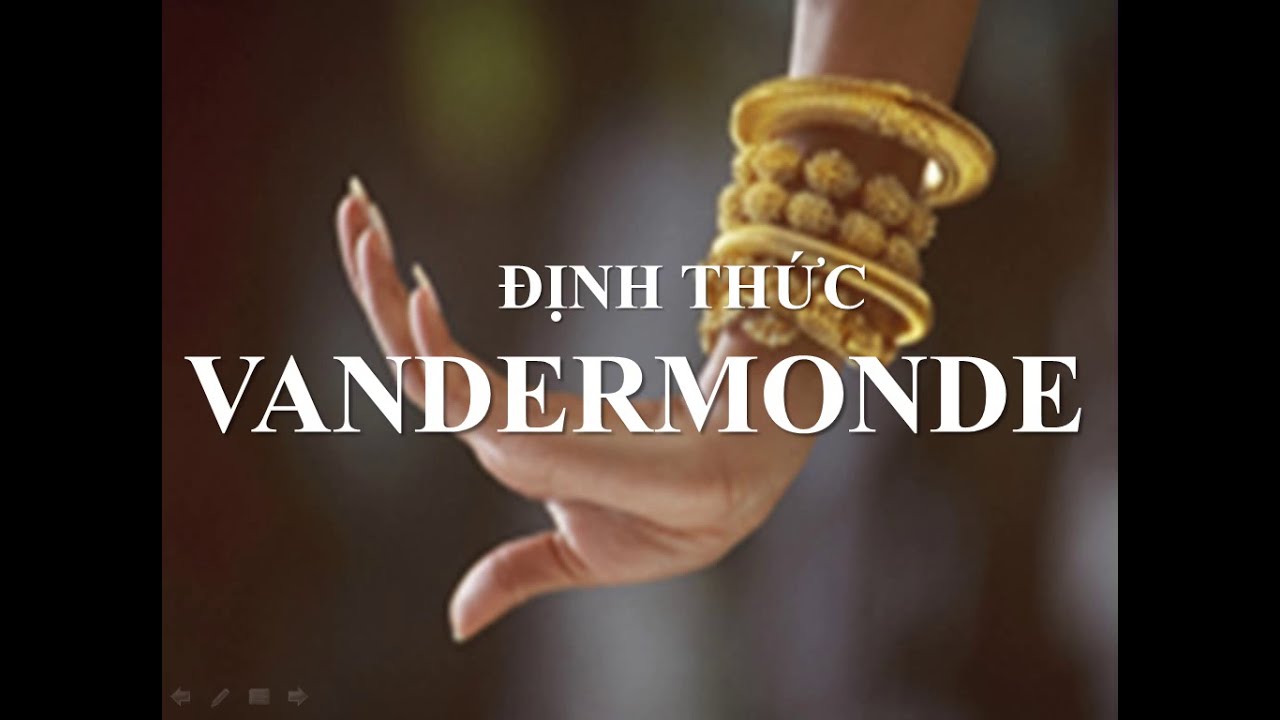 ĐỊNH THỨC  VANDERMONDE