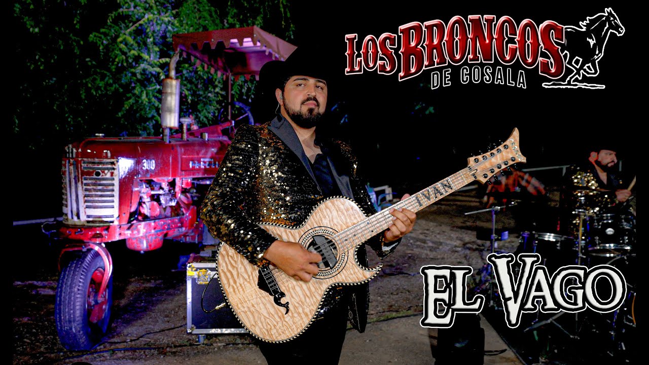 LOS BRONCOS DE COSALA - EL VAGO - EN VIVO