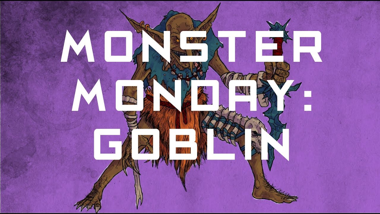 Monster Monday: Goblins