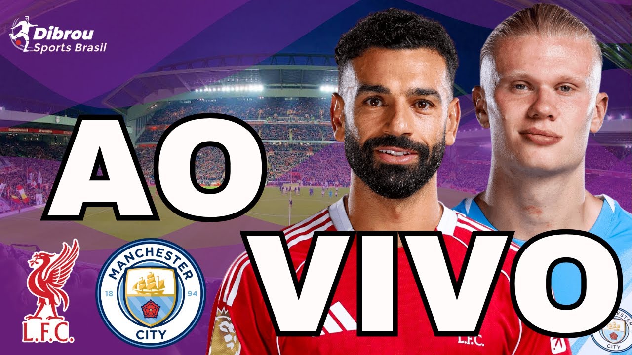 LIVERPOOL X MANCHESTER CITY AO VIVO PREMIER LEAGUE DIRETO DO ESTÁDIO ANFIELD