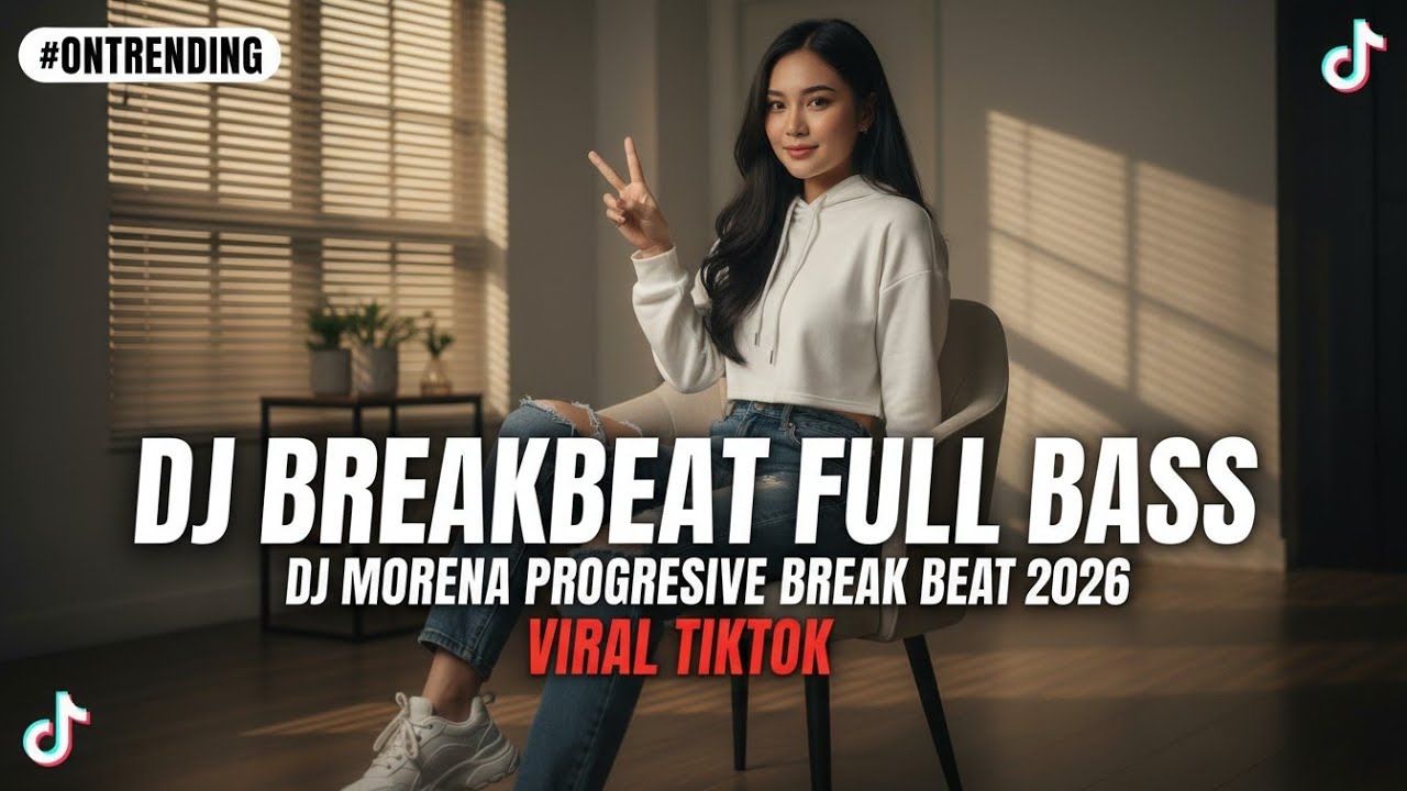 DJ MORENA PROGRESIVE BREAKBEAT VIRAL TIK TOKFULLBASS 2026 🔥🔥🔥