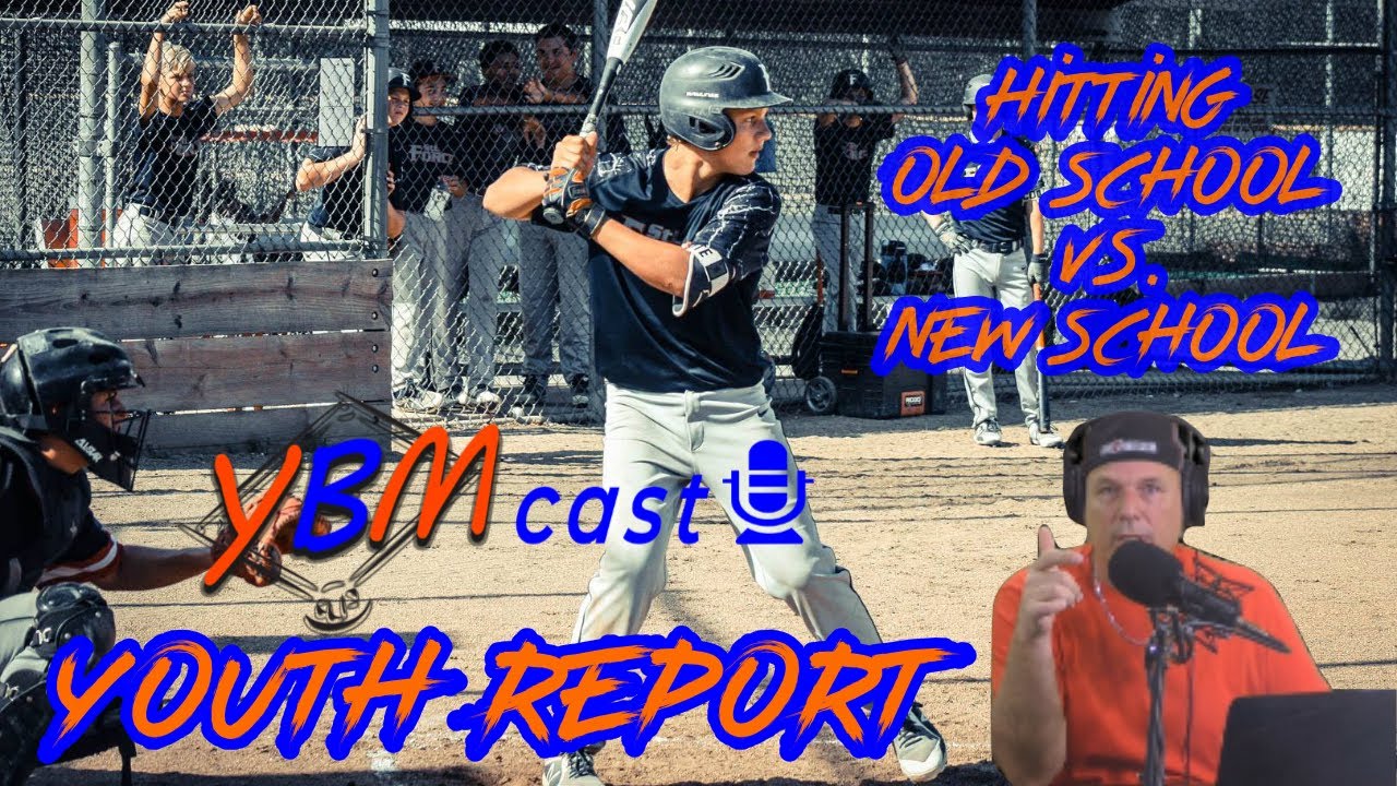 Old School vs. New School Hitting | YBMcast Youth Baseball Talk