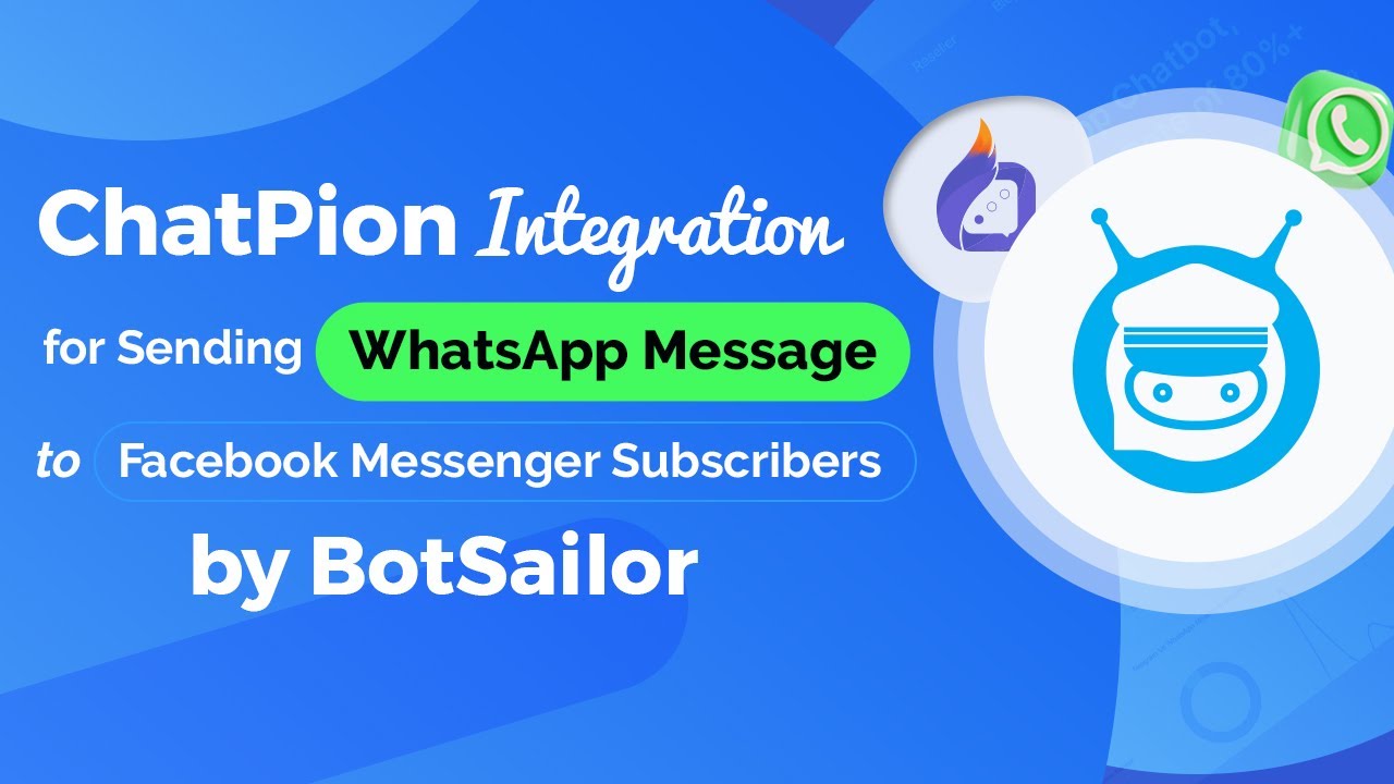 ChatPion Integration for Sending WhatsApp Message to Facebook Messenger Subscribers by BotSailor
