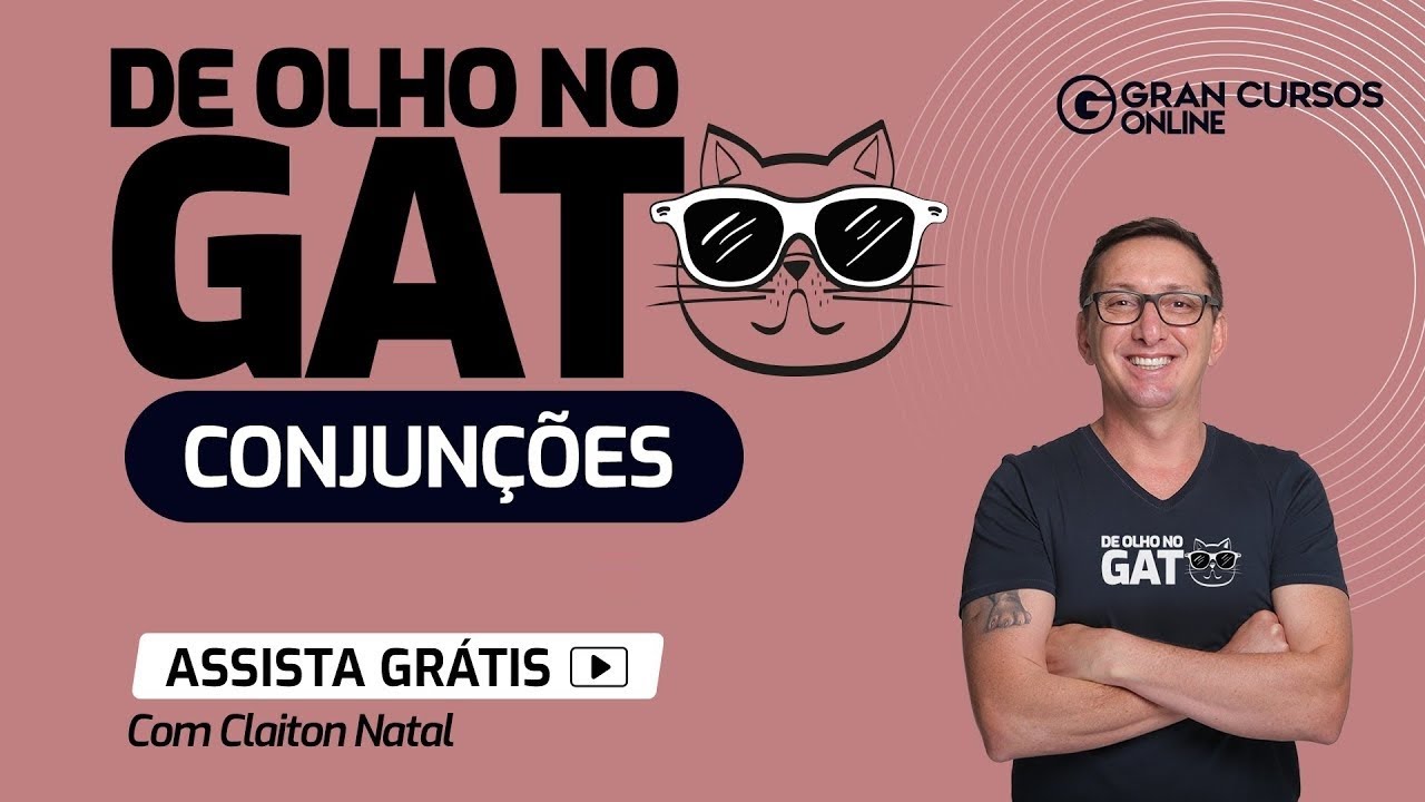 De olho no gato - Conjunções: Prof. Claiton Natal