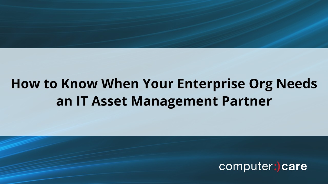 How to Know When You Need an ITAM Partner