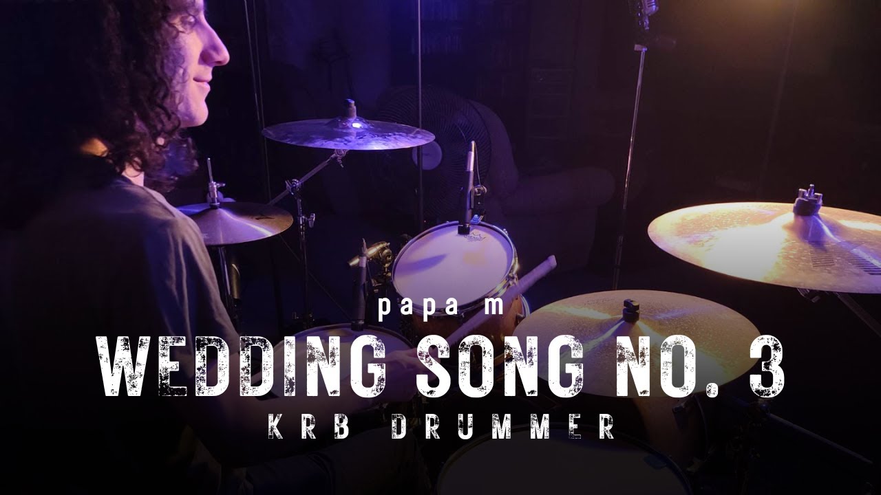 Wedding Song No. 3 | Papa M (David Pajo) - (Drum Cover by KRB Drummer)