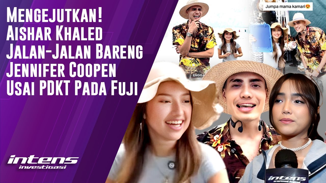 Aishar Khaled Jalan Jalan Bareng Jennifer Coopen Usai PDKT Pada Fuji | Intens Investigasi | Eps 4702