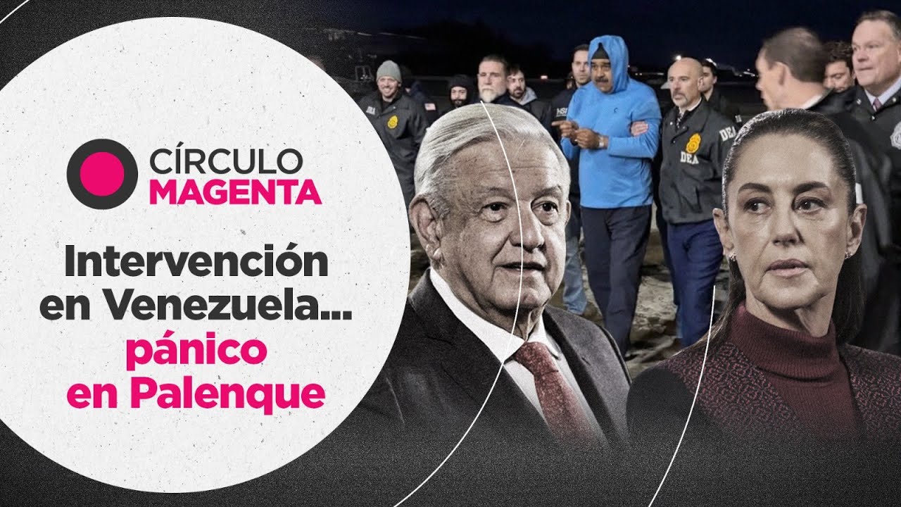 Círculo Magenta: Intervención en Venezuela… pánico en Palenque