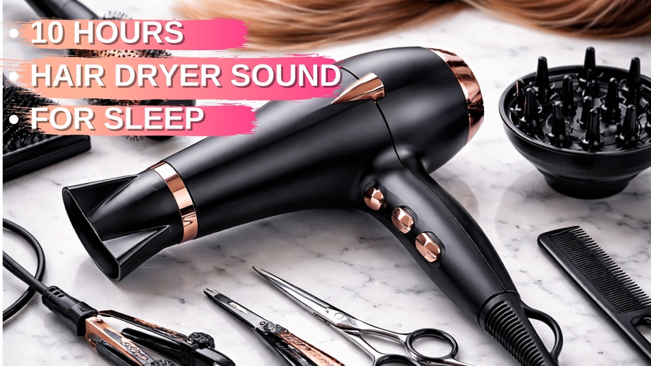 Hair Dryer Sound 10 Hours – Relaxing White Noise for Sleep, Study & Focus