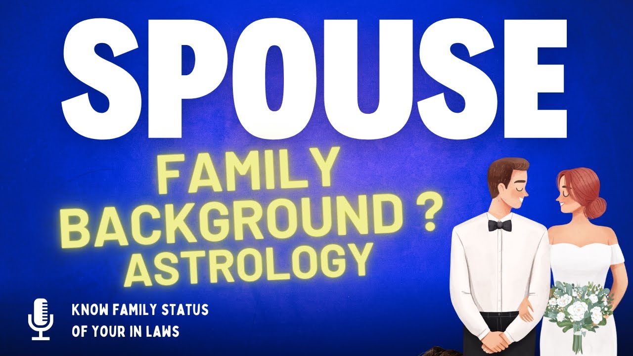 Spouse Family Background in Astrology || Fortune & Wealth After Marriage