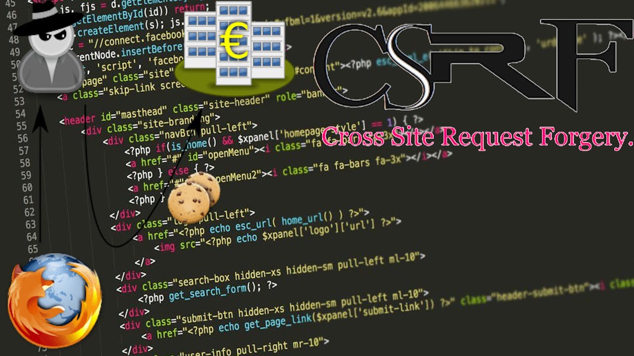 Cross Site Request Forgery Explained