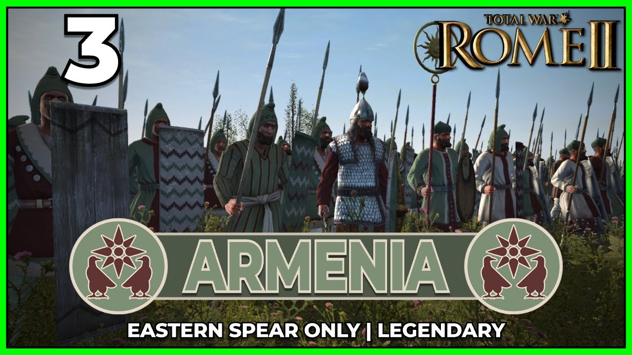 🔴LIVE! LEGENDARY ARMENIA CAMPAIGN #3 | EASTERN SPEAR ONLY | Total War Rome 2