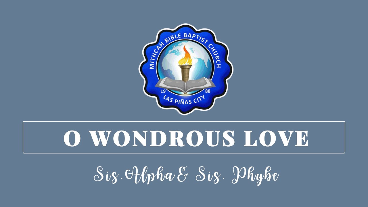 O Wondrous Love | MithcahBBC