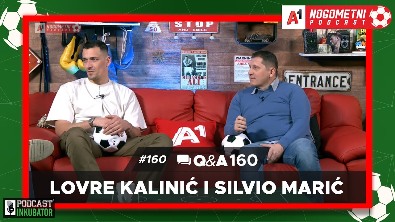 A1 Nogometni Podcast #160 Q&A 160 - Lovre Kalinić