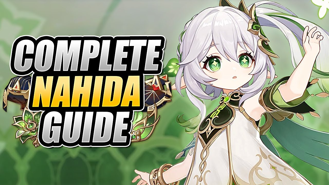 NAHIDA - COMPLETE GUIDE - Optimal Builds, Weapons, Artifacts, Gameplay Showcase | Genshin Impact