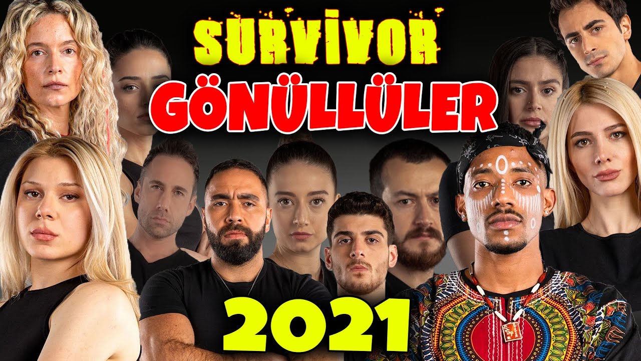 SURVİVOR 2021 G&Ouml;N&Uuml;LL&Uuml;LER TAKIMI TAM KADRO