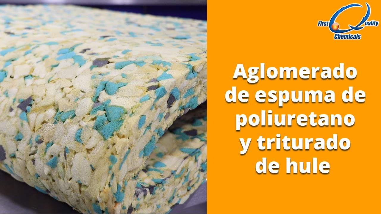 Aglomerado de espuma de poliuretano y triturado de hule - FQC
