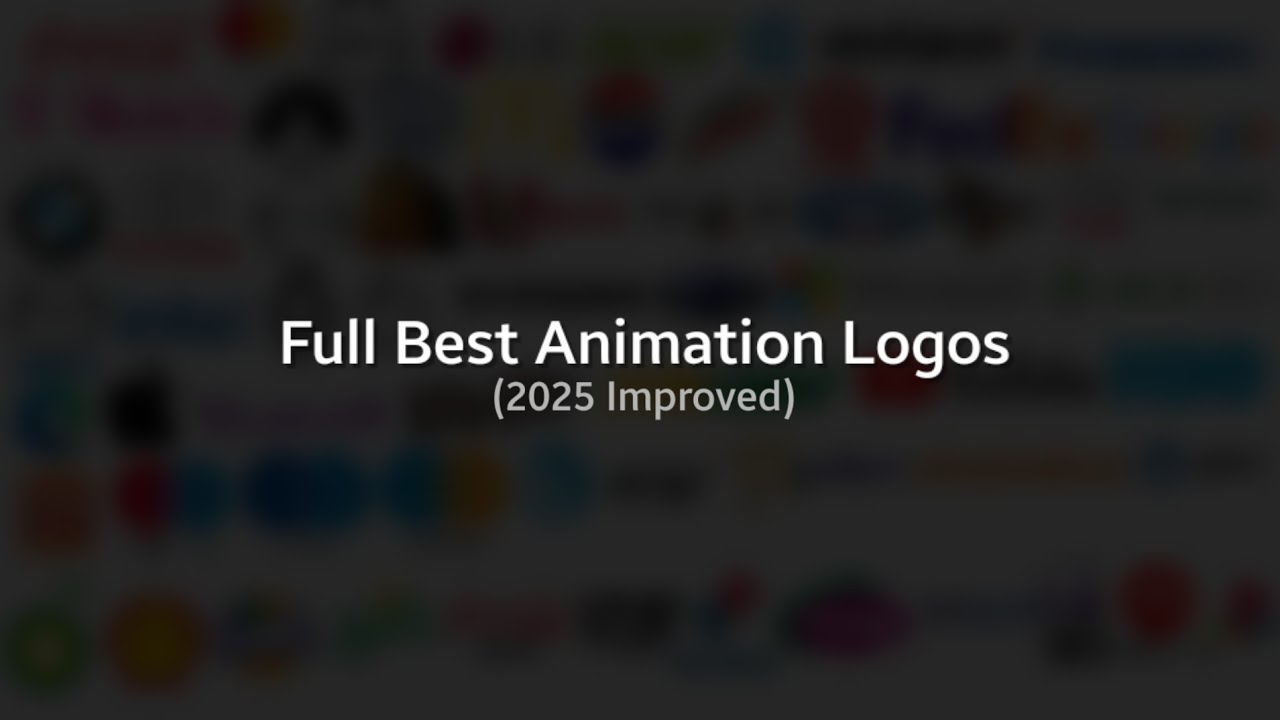 Full Best Animation Logos (2025 Improved)