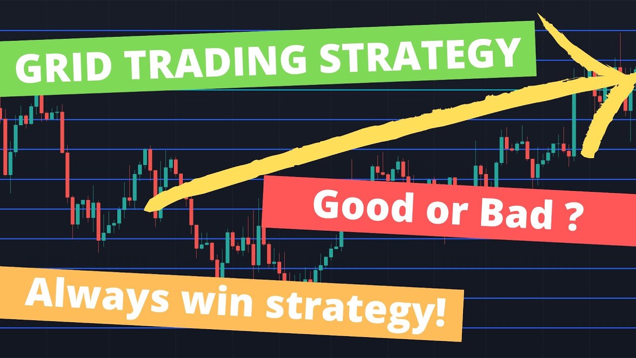Grid Trading Strategy! Always Win Strategy? Good or Bad? All you need to know