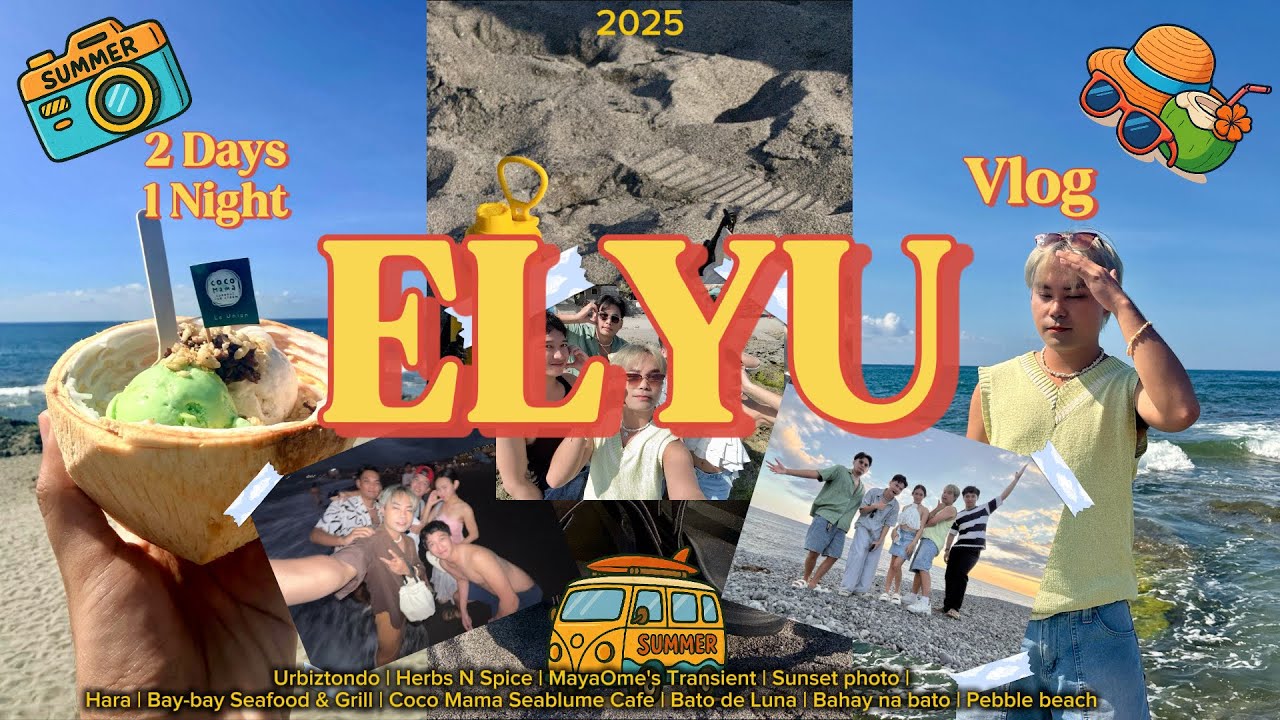 Elyu Beach Vlog ☀️🌊🏝️ | 4th travel vlog | 2D1N Tourist spots, Sunset photo | Cafes | Restaurants