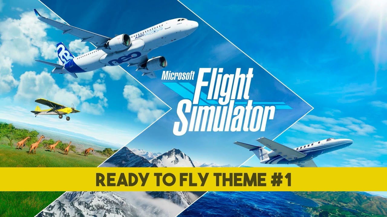 Microsoft Flight Simulator 2020 | Ready to Fly Theme #1 ♪