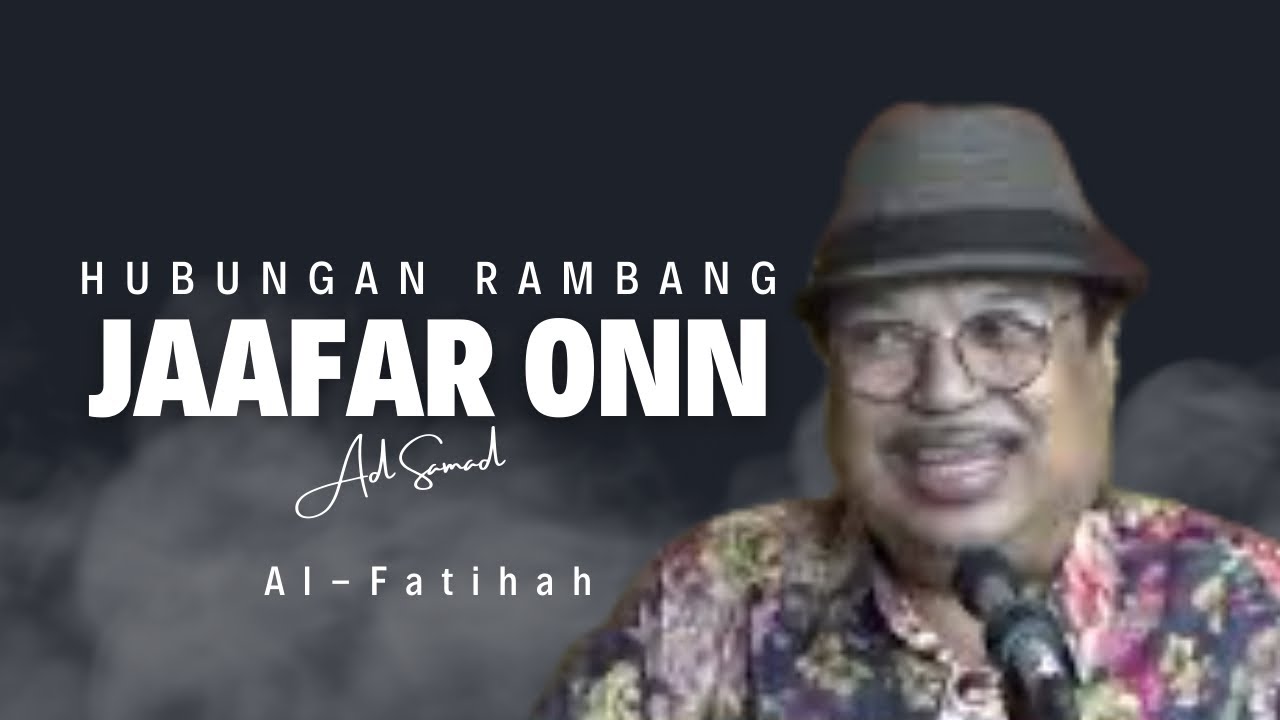 JAAFAR ONN | HUBUNGAN RAMBANG AD SAMAD