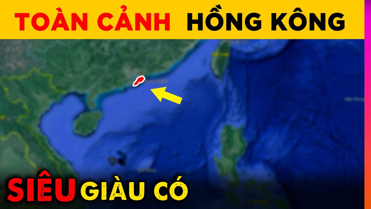 TOÀN CẢNH HỒNG KÔNG - THÀNH PHỐ KHÔNG BAO GIỜ NGỦ | Ghiền Địa Lý