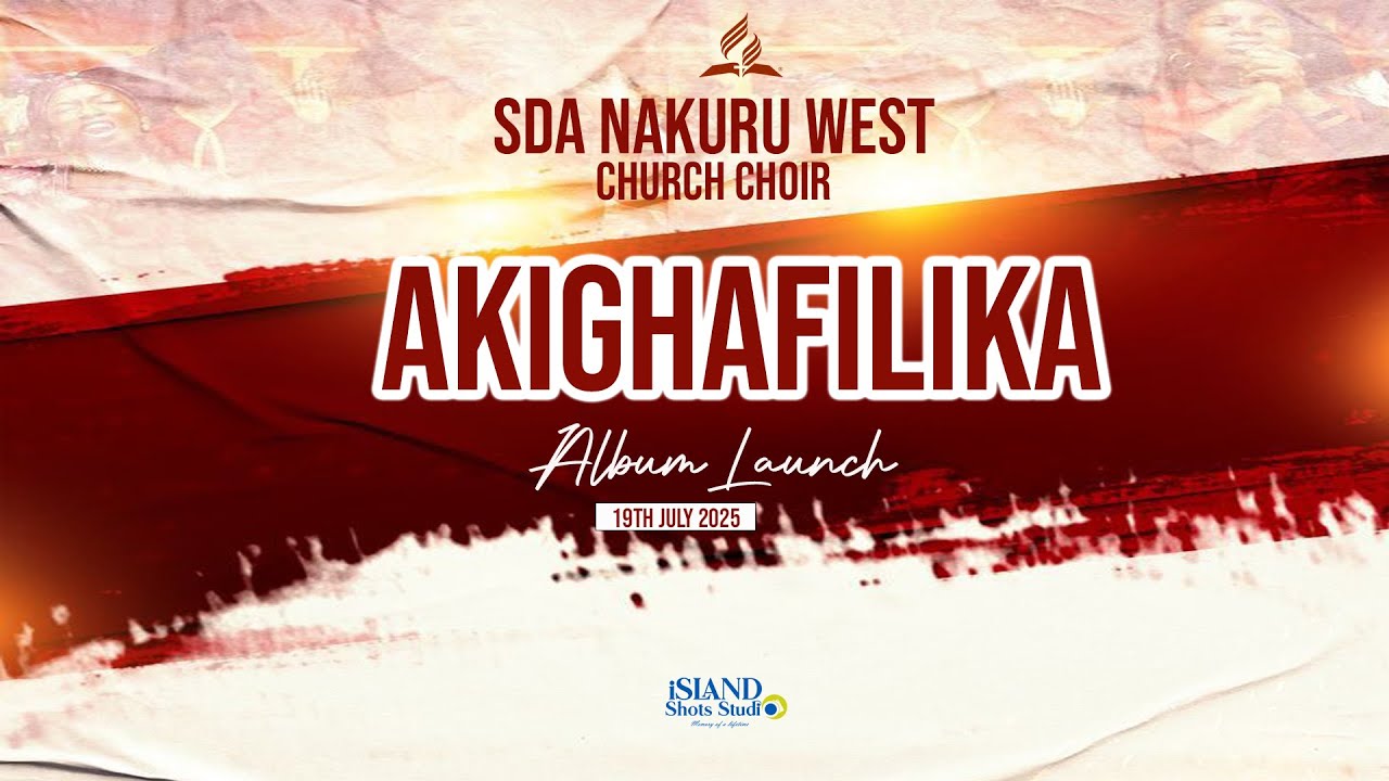 NAKURU WEST CHUCH CHOIR AKIGHAFILIKA ALBUM LAUNCH - ALBUM LAUNCH