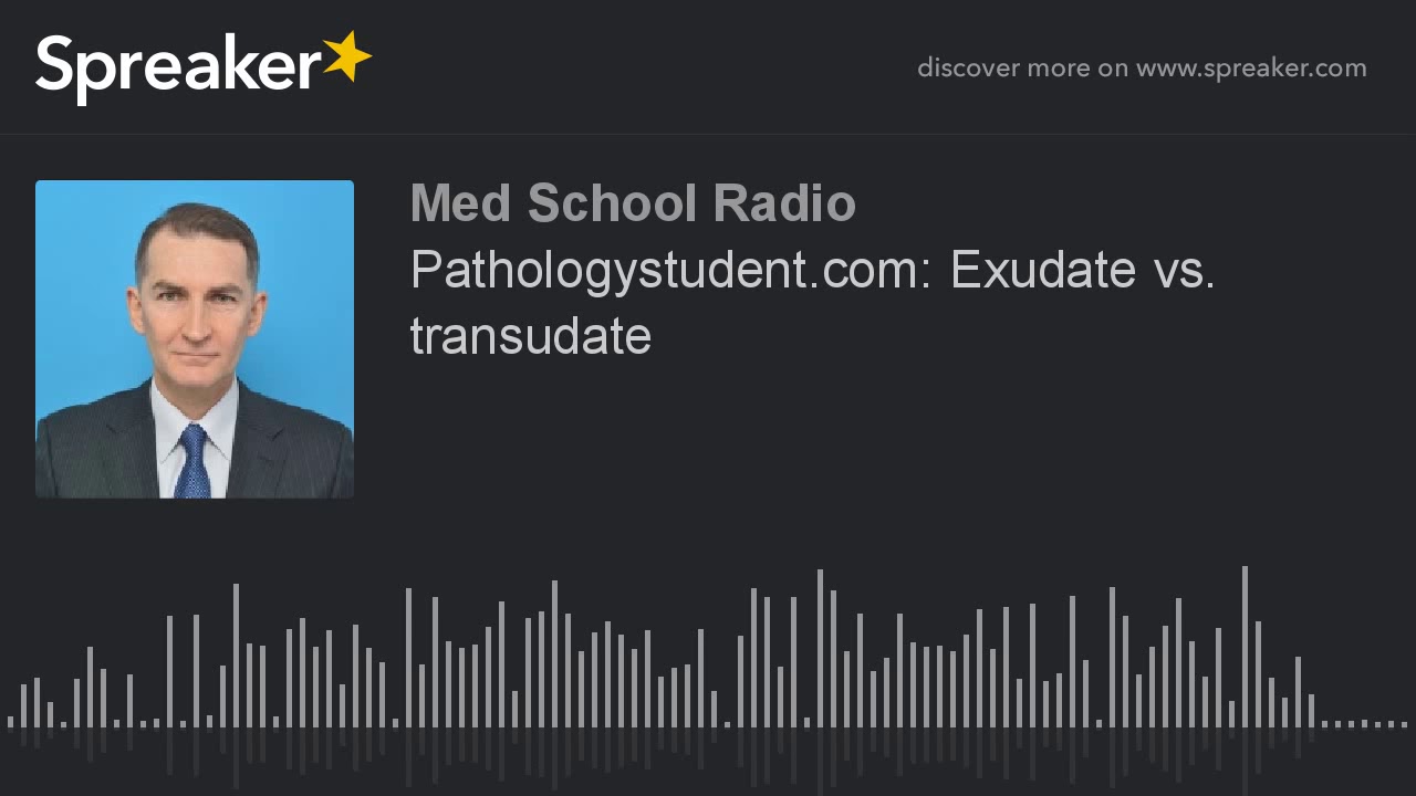 Pathologystudent.com: Exudate vs. transudate