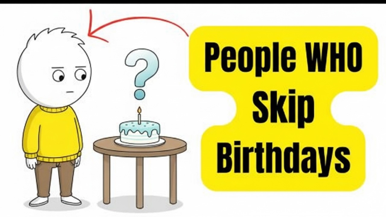 The Psychology of People Who Treat Their Birthday Like a Normal Day