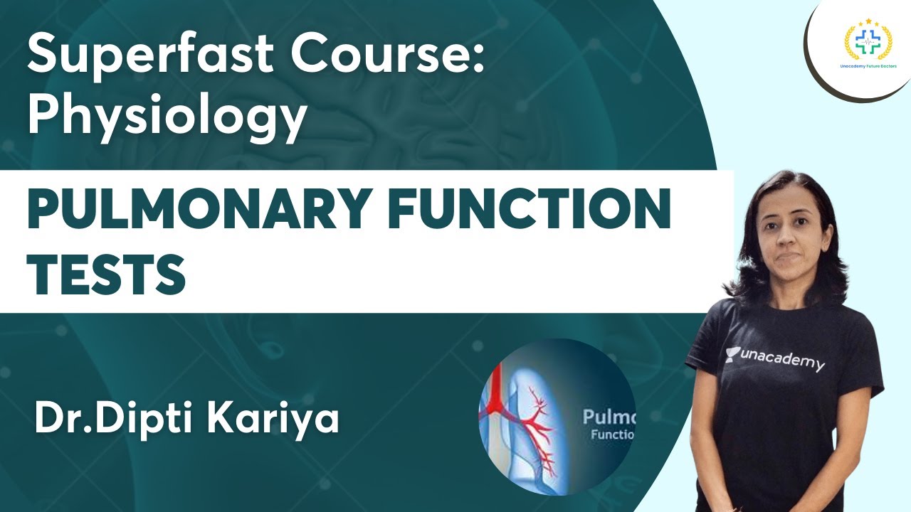 Pulmonary Function Tests | Superfast Course Physiology | Unacademy Future Doctors | Dr.Dipti Kariya