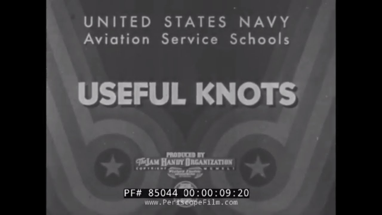 HOW TO TIE KNOTS  U.S. NAVY WWII INSTRUCTIONAL MOVIE  