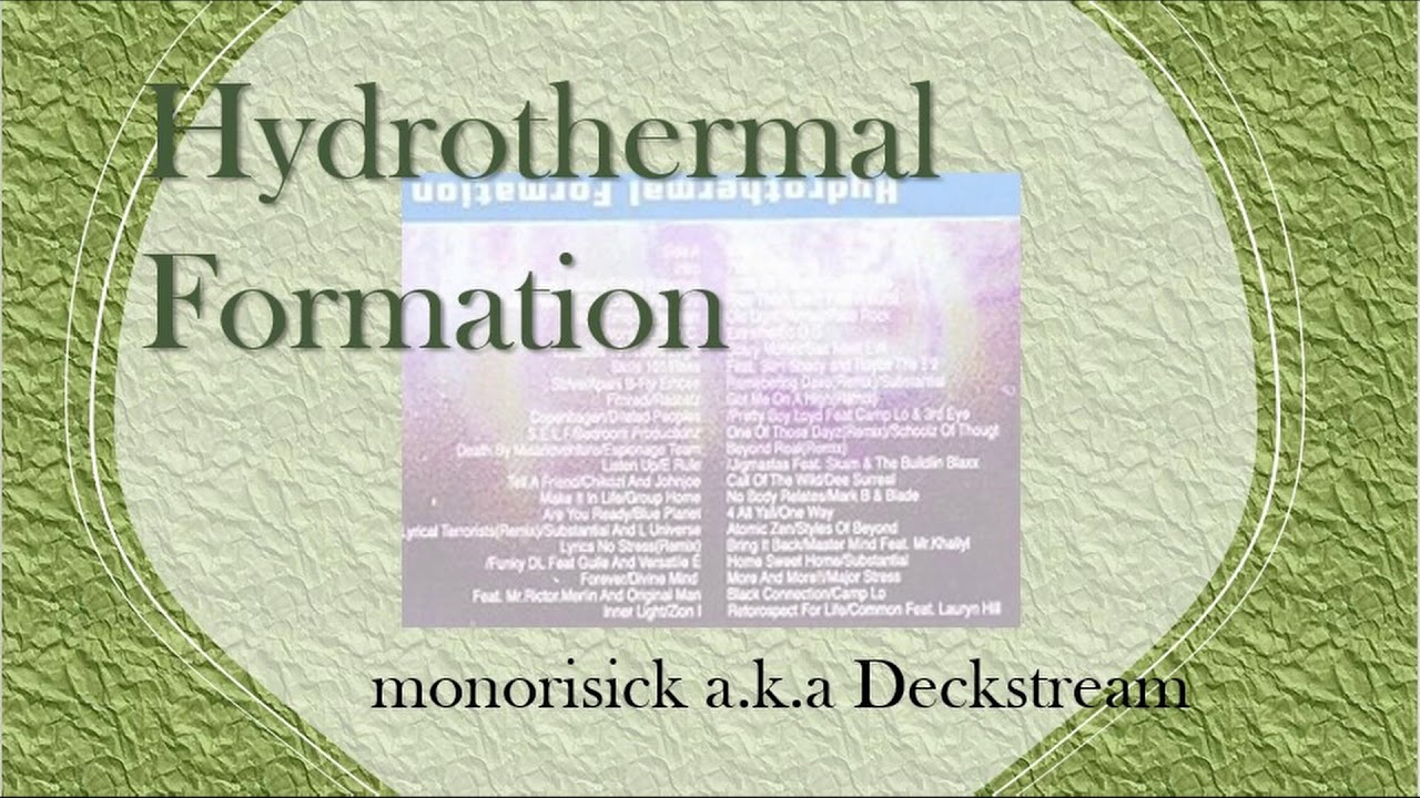 Hydrothermal Formation Side A  monorisick a k a Deckstream