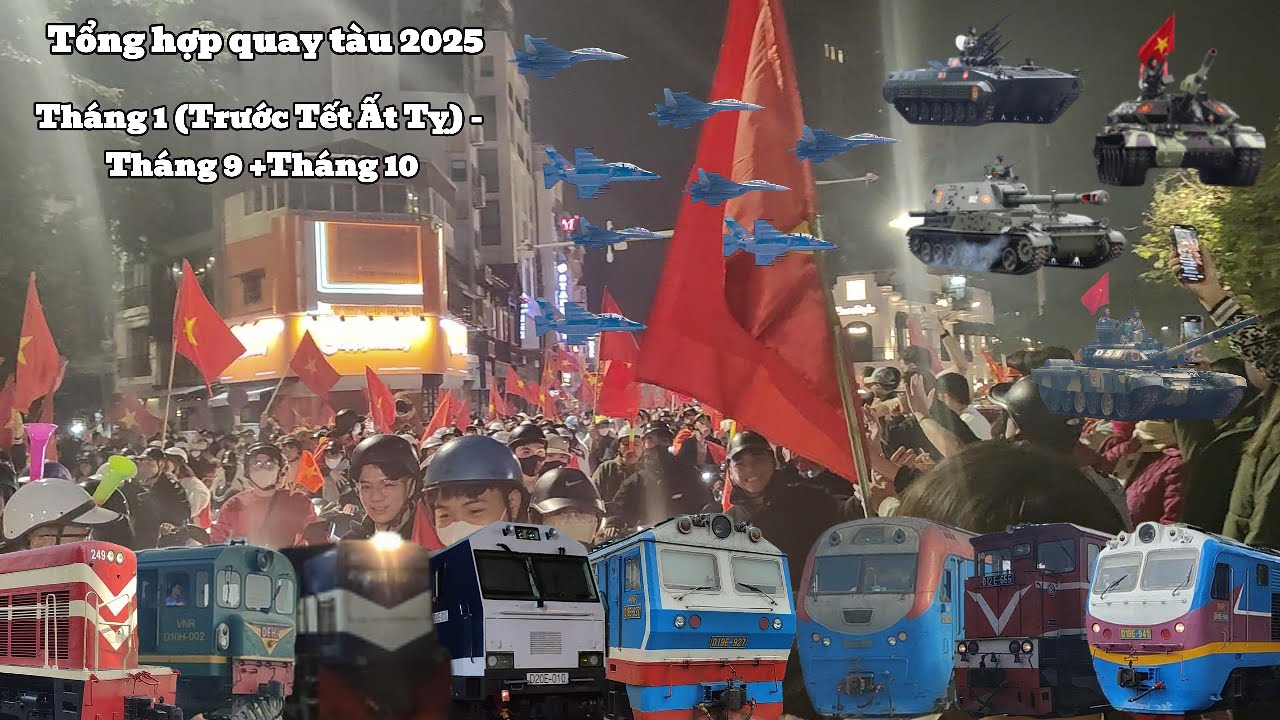 Tổng hợp quay tàu 2025 nhưng mà cách nhau tận.......nửa năm (tổng hợp của T1 (trước Tết) - T9 + T10)