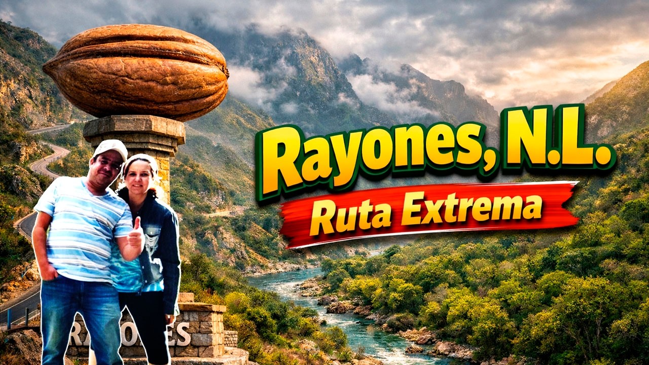 Rayones, N.L. 🚗🔥 | La Ruta EXTREMA entre Montañas, Nogales y el Río Pilón | Lugares Chidos