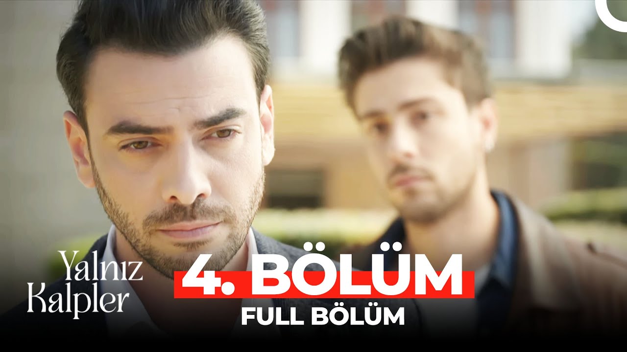 Yalnız Kalpler 4. B&ouml;l&uuml;m