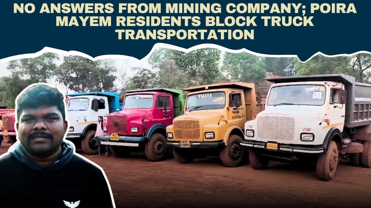 No Answers from Mining Company; Poira Mayem Residents Block Truck Transportation