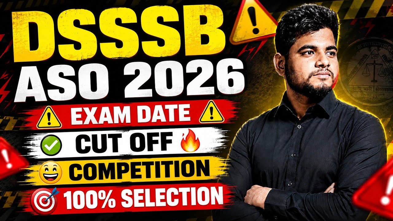 DSSSB ASO EXAM DATE ⚠️ CUT OFF 🔥 COMPETITION 📈 DSSSB GRADE 2ND EXAM DATE | DSSSB ASO VACANCY 2026