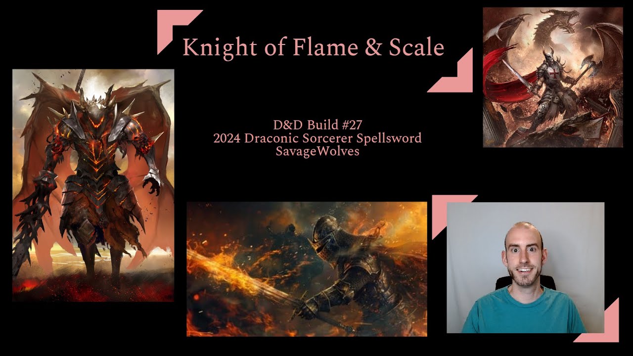 D&D Build #27: The Knight of Flame and Scale (2024 Sorcerer Spellsword)