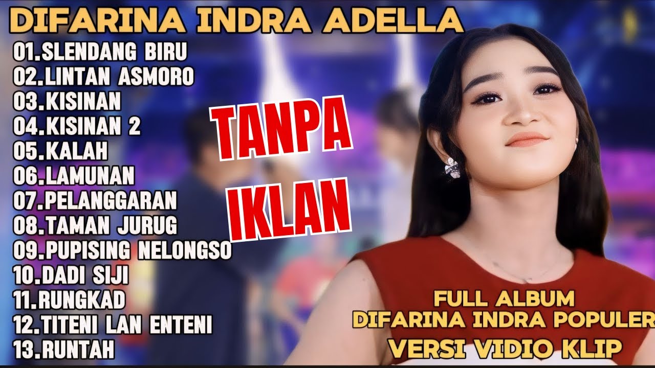 FULL ALBUM-DIFARINA INDRA ADELLA YANG TRENDING TERPOPULER-SLENDANG BIRU,LINTANG ASMORO,KISINAN