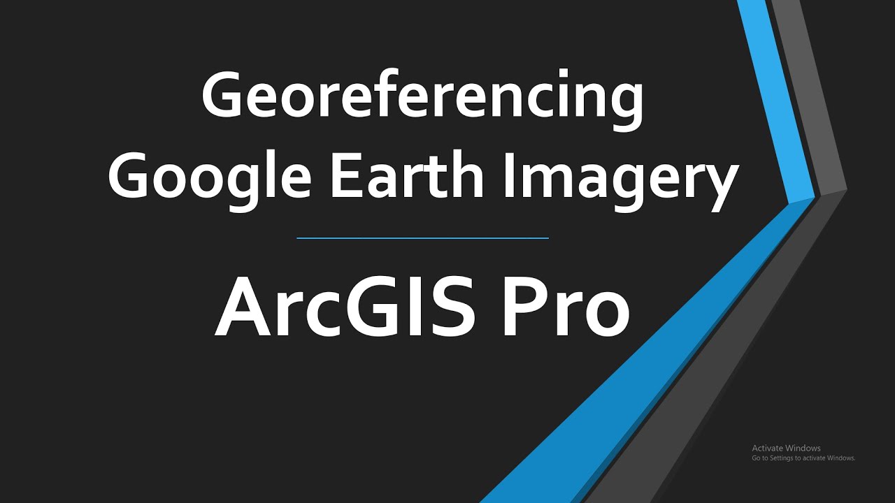 Georeferencing Google Earth Imagery in ArcGIS Pro / Google Earth Görüntülerinin Koordinatlanması