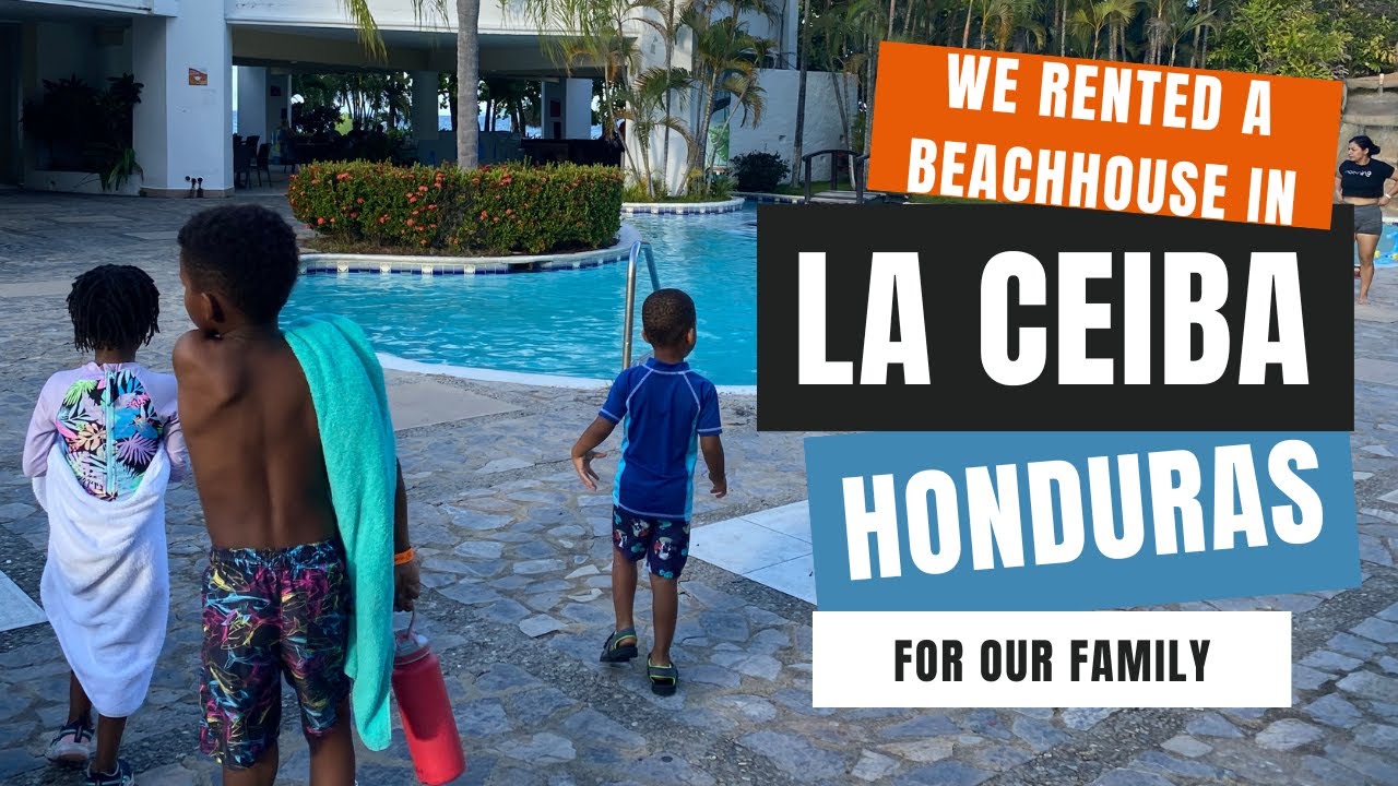 Our Family Rented a Beach House in La Ceiba Honduras