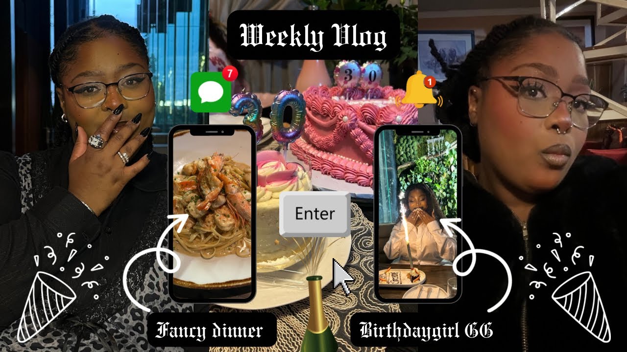 Weekly Vlog🍾GG’s birthday🥳 shopping + bday prep + very fancy dinner🦪🥂Jozi lifestyle