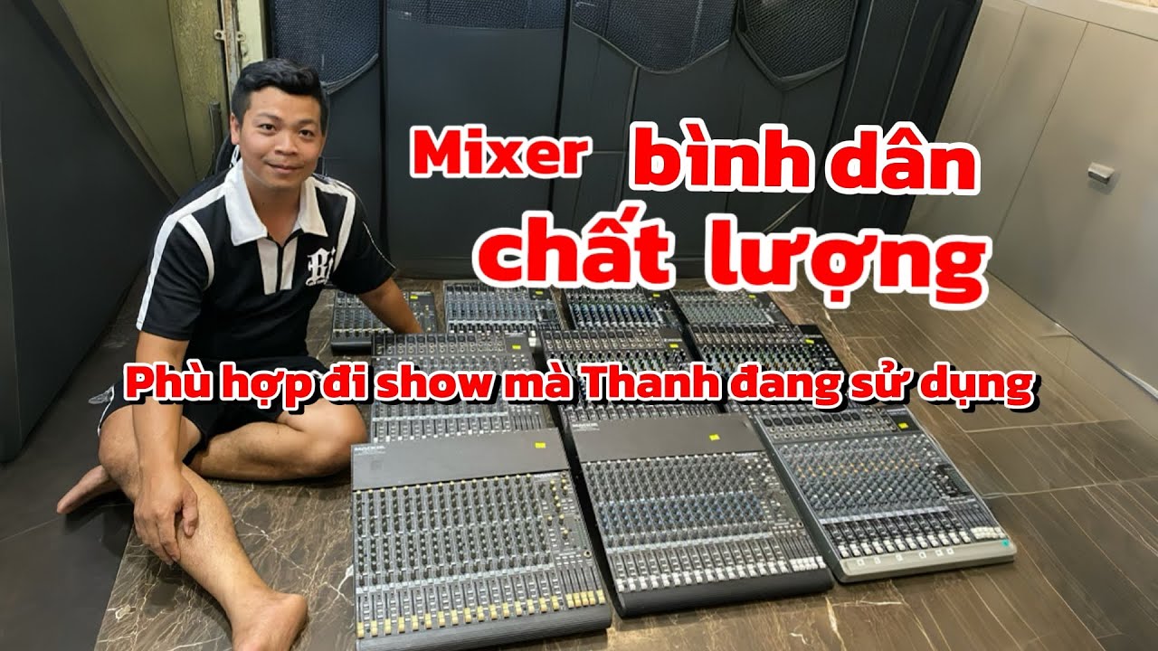 Mixer mackie chất lượng, giá bình dân phù hợp đi làm show thực tế mà Thanh đang sử dụng #nhacsong