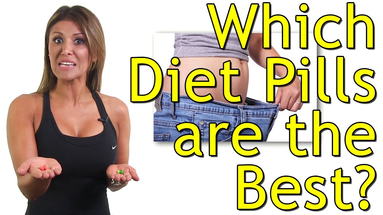 Diet Pills - What Are the Best Diet Pills for Weight Loss?