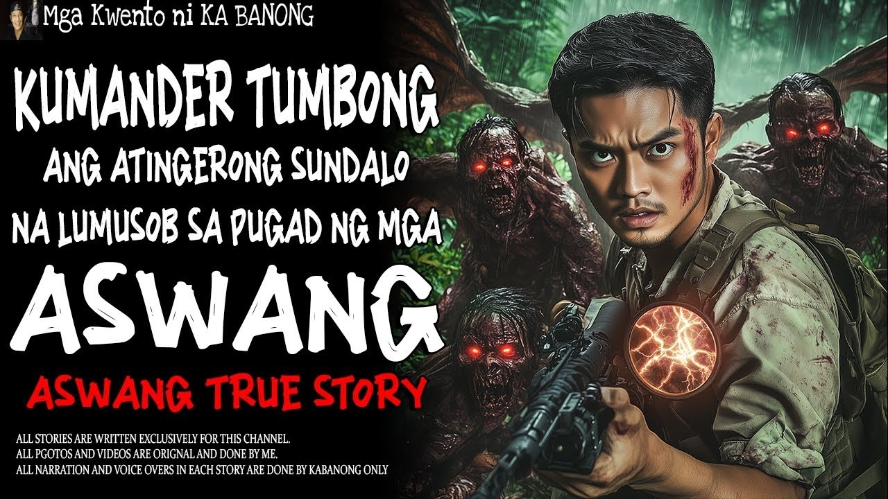 KUMANDER TUMBONG, ANTINGERONG SUNDALO NA LUMUSOB SA PUGAD NG ASWANG | Kwentong Aswang | True Story
